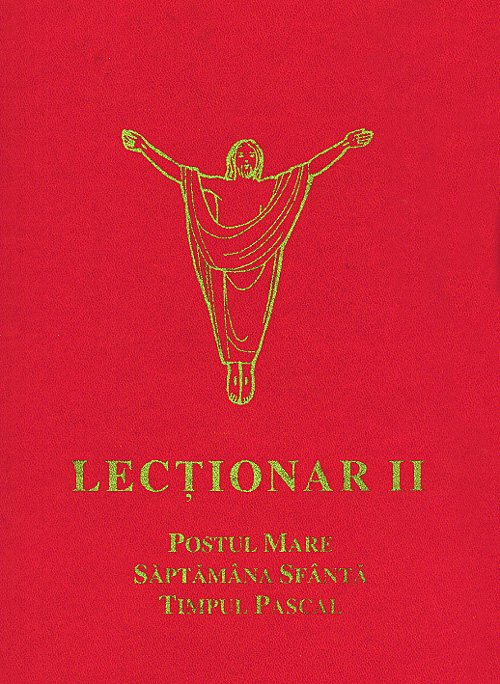Lecționar II.Timpul Postului Mare și Timpul Pascal. Ediția a II-a