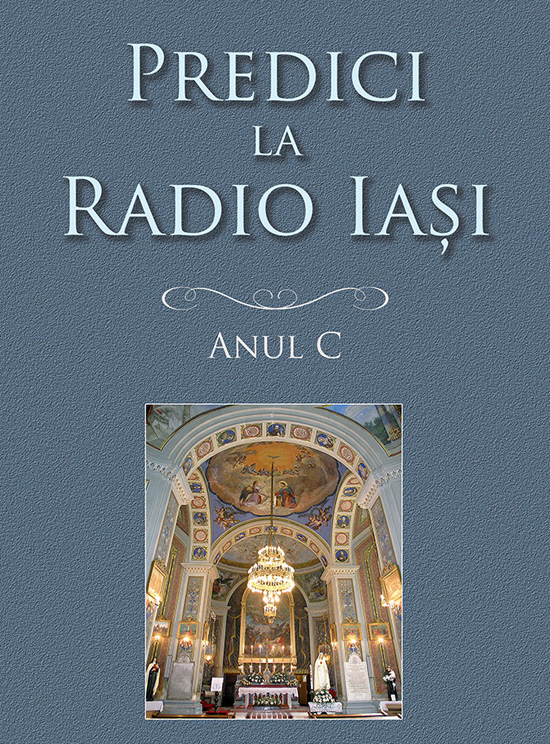 Predici la Radio Iași. Anul C (inclus CD mp3)