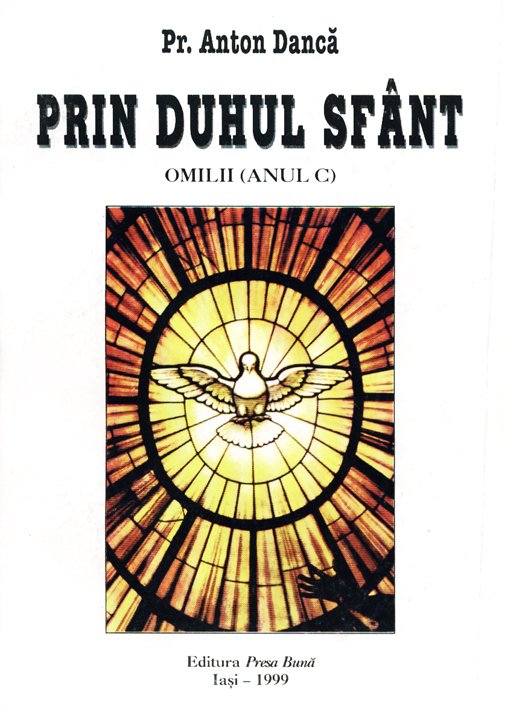 Prin Duhul Sfânt. Omilii (anul C)